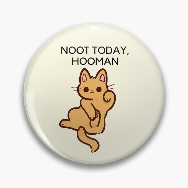 Item preview, Not Today Hooman  designed and sold by ridnaledesigner.