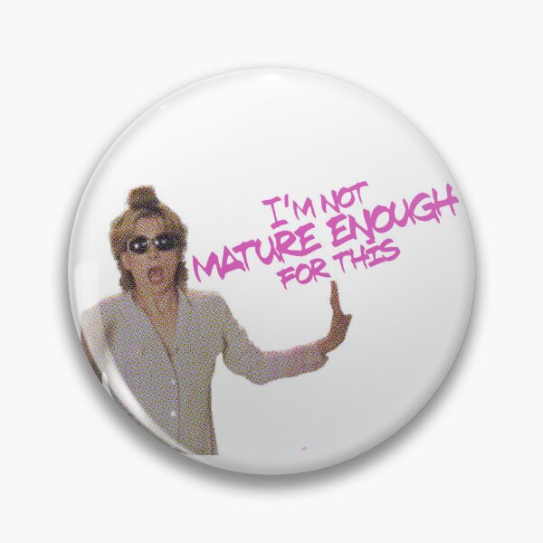 Item preview, I'm not mature enough for this! designed and sold by Small Screens Big Dreams.