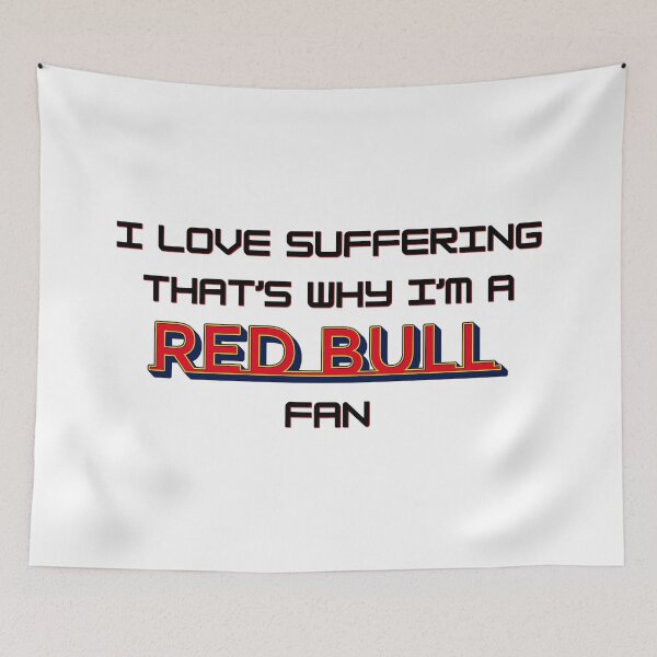 Item preview, I love suffering that's why I'm a Red Bull Fan (Formula 1) designed and sold by Niche Fandoms R Us.