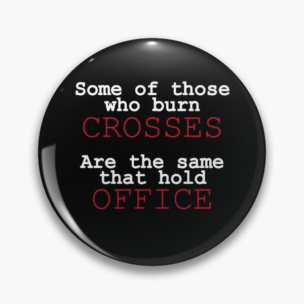 Item preview, Some of those who burn crosses are the same that hold office | RATM | Anti-Maga designed and sold by leftyshirts.