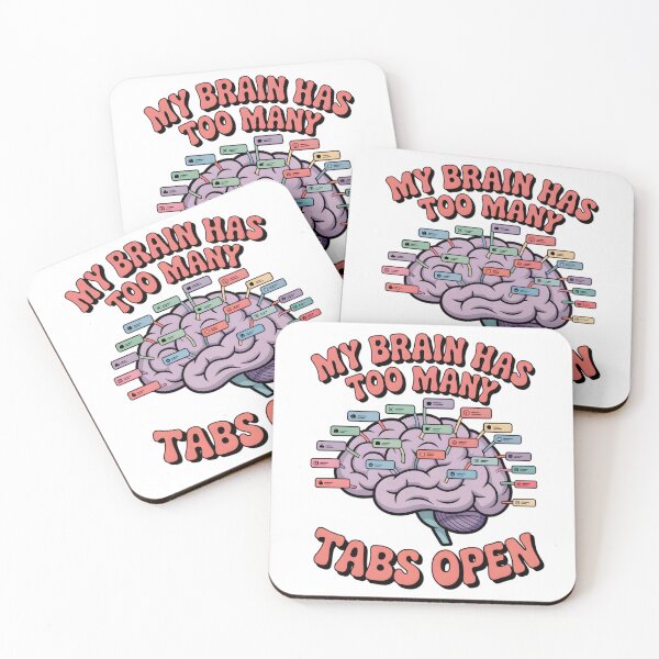 Item preview, My brain has too many tabs open designed and sold by PhrasePalette.