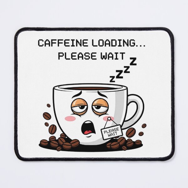 Item preview, Caffeine Loading Funny Coffee designed and sold by Pixelzo.