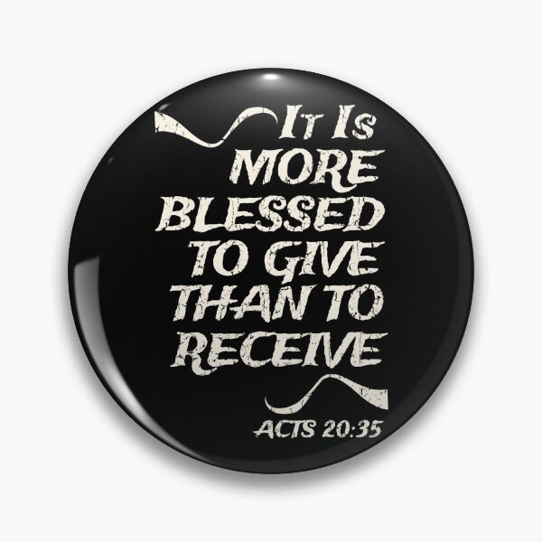 Item preview, It Is More Blessed To Give Than To Receive, Christian Bible Verse, Acts 20:35 designed and sold by Angela Dow.