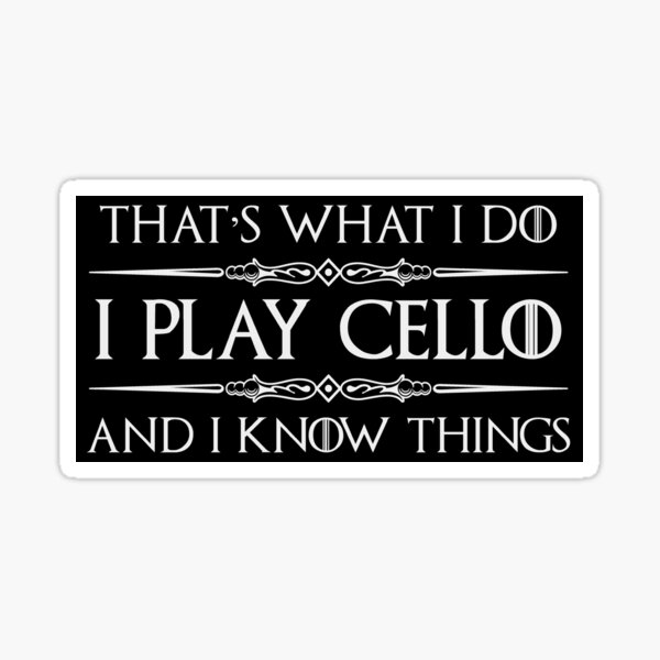 Item preview, Cello Player - I Play Cello and I Know Things Funny Gifts for Cellist & Players of Cellos in Symphony Orchestra designed and sold by merkraht.