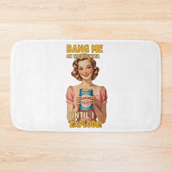 Item preview, Bang me on the counter until I explode! designed and sold by NicMacTees.