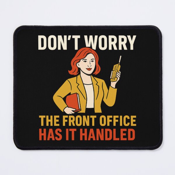 Item preview, Don’t Worry – The Front Office Has It Handled designed and sold by I AM BRO.
