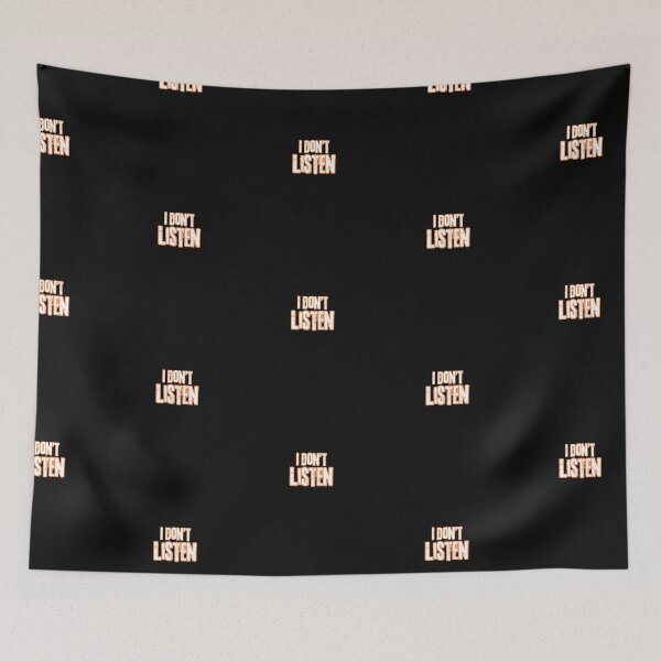 Item preview, I don't Listen - Zero Ears Given - I Hear You… I Just Don’t Care. designed and sold by GEM STYLE.