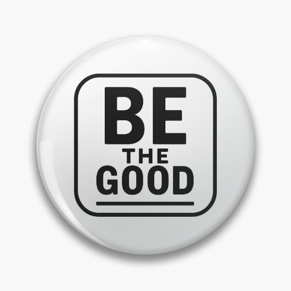 Item preview, Be the Good designed and sold by Better4Tomorrow.