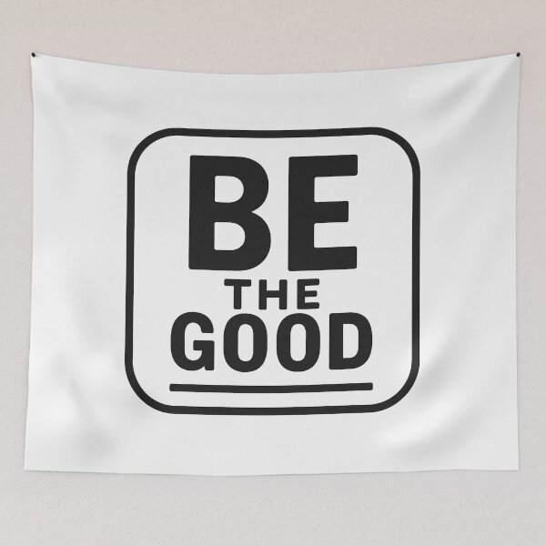 Item preview, Be the Good designed and sold by Better4Tomorrow.