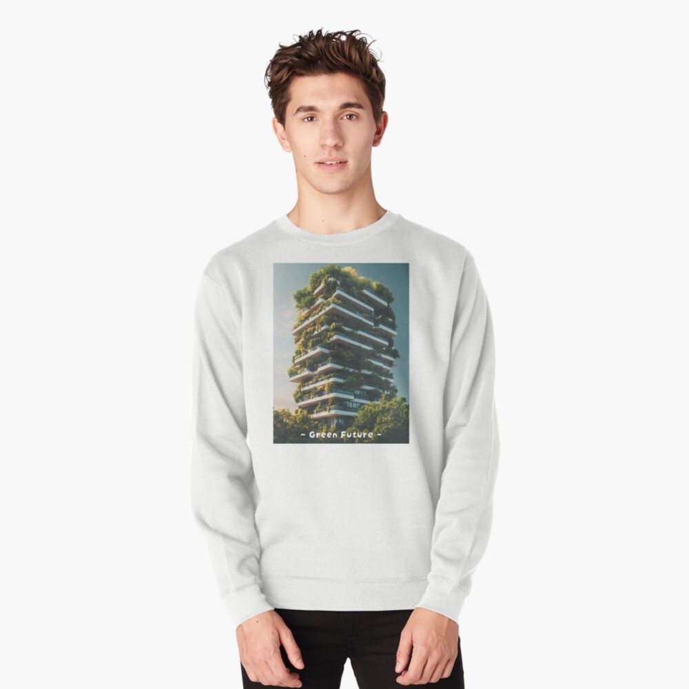 Pullover Sweatshirt Vertical Garden Eco Friendly Building Green Future Pullover Sweatshirt