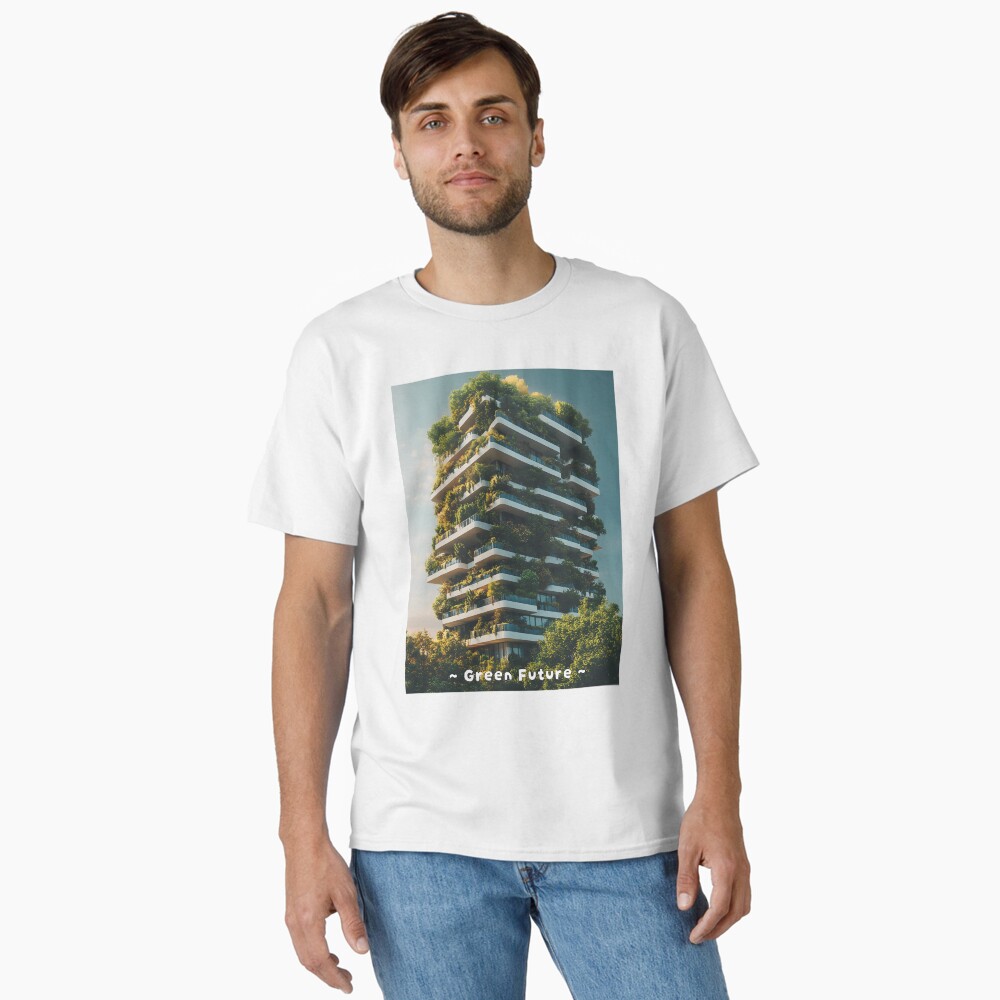Classic T-Shirt: Vertical Garden Eco Friendly Building, Green Future
