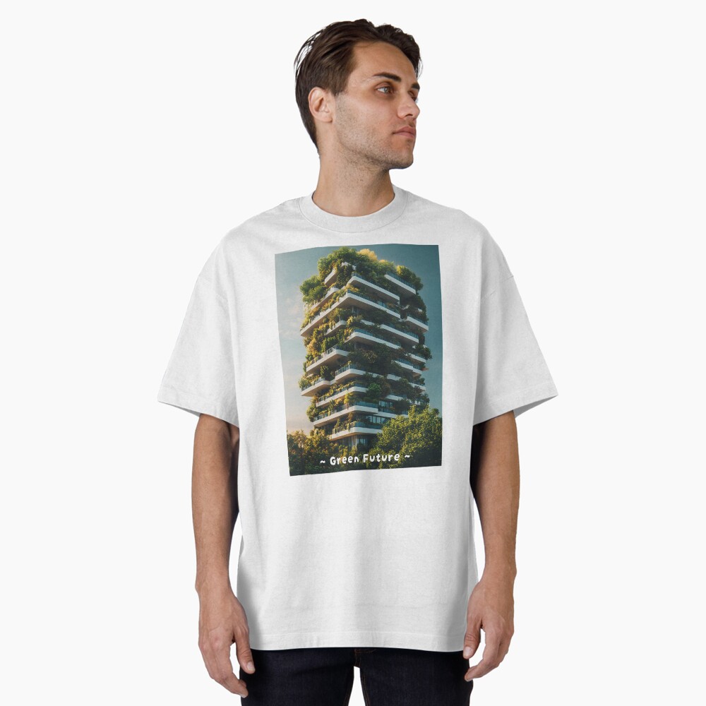 Oversized T-Shirt Vertical Garden Eco Friendly Building Green Future Oversized T-Shirt