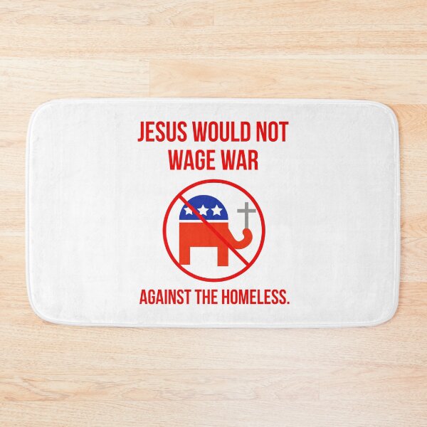 Item preview, Jesus would not wage war against the homeless. designed and sold by Rachel the Artist .