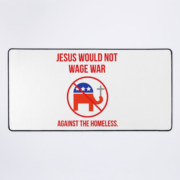 Item preview, Jesus would not wage war against the homeless. designed and sold by Rachel the Artist .