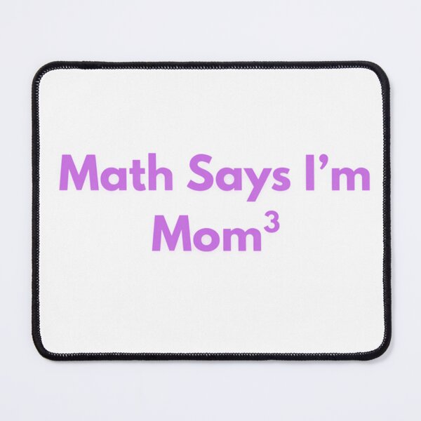 Item preview, Math Says I’m Mom³ designed and sold by Adrianzebrowski.