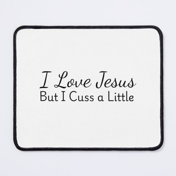 Item preview, I Love Jesus But I Cuss a Little | Funny Christian Quote | Faith & Humor Gift Idea designed and sold by MeadowPrints.
