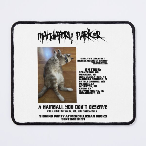 Item preview, Mandatory Parker - A Hairball You Don't Deserve poster designed and sold by StRemedius.