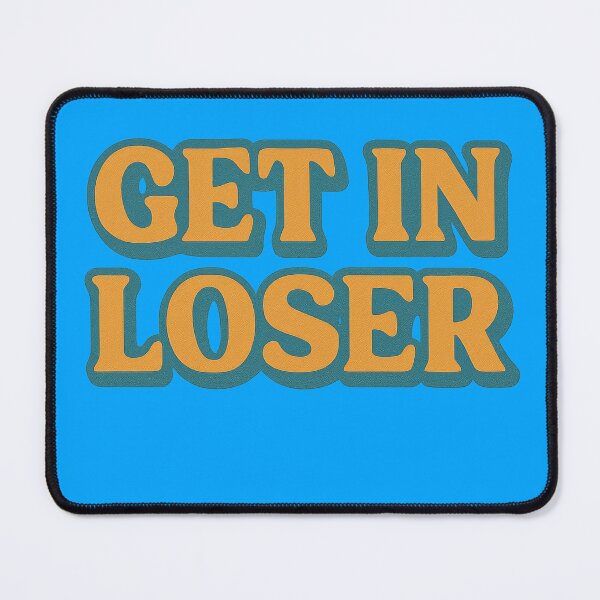 Item preview, Retro Get In Loser Quote Design designed and sold by ArtComixHaven.