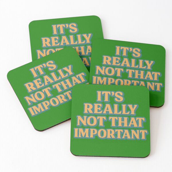 Item preview, It’s Really Not That Important Quote designed and sold by ArtComixHaven.