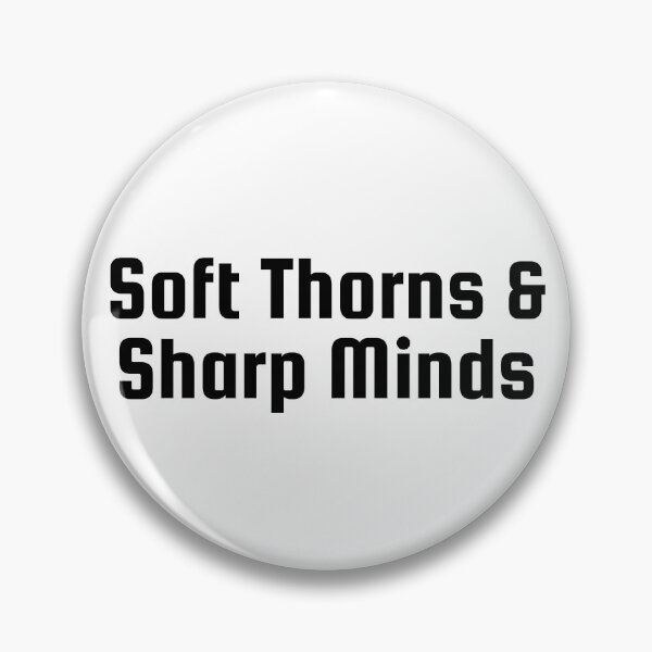 Item preview, Soft Thorns & Sharp Minds designed and sold by Ninjacatoff.