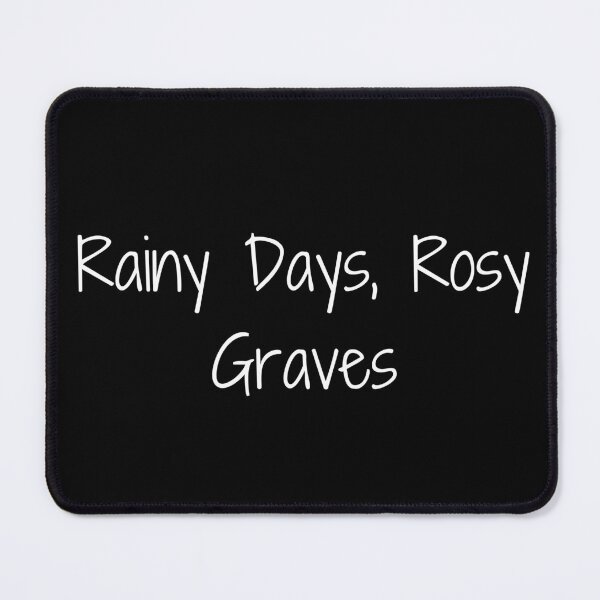 Item preview, Rainy Days, Rosy Graves designed and sold by Ninjacatoff.