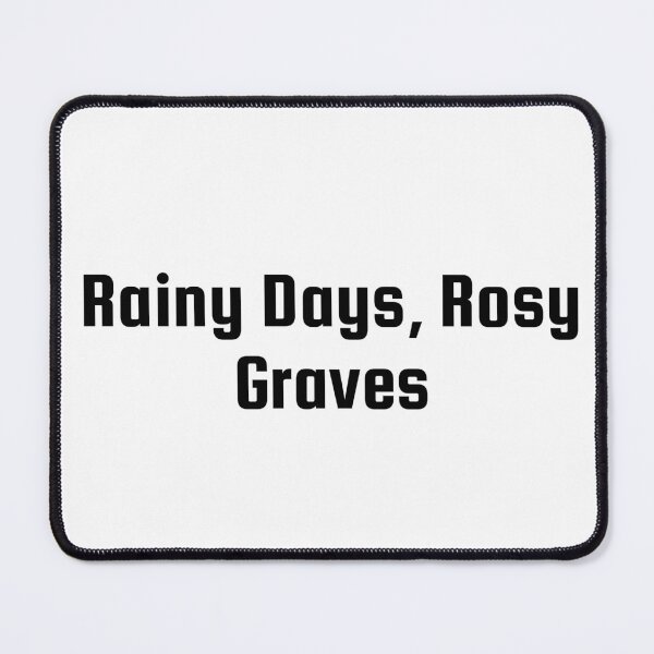 Item preview, Rainy Days, Rosy Graves designed and sold by Ninjacatoff.
