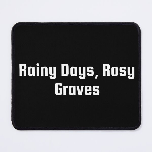 Item preview, Rainy Days, Rosy Graves designed and sold by Ninjacatoff.