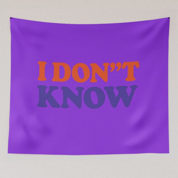 Item preview, I Don’t Know Humorous Quote designed and sold by ArtComixHaven.