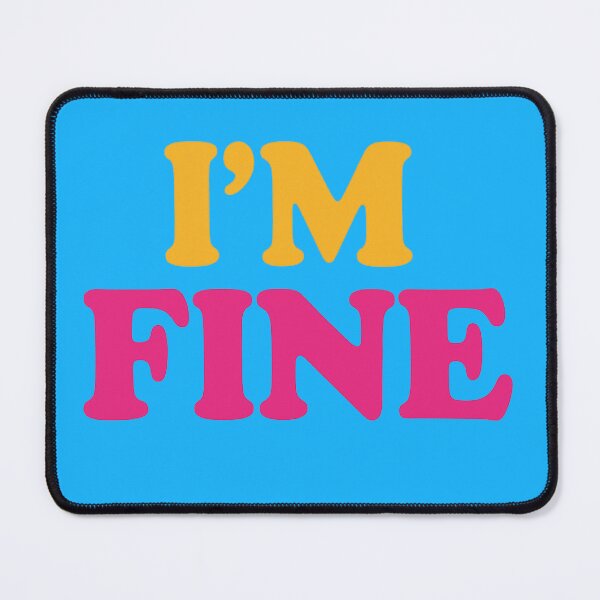 Item preview, I’m Fine Bold Colourful Statement designed and sold by ArtComixHaven.