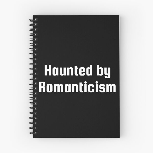 Item preview, Haunted by Romanticism designed and sold by Ninjacatoff.