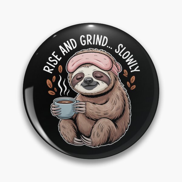 Item preview, Rise and Grind … Slowly designed and sold by theartfulaspie.