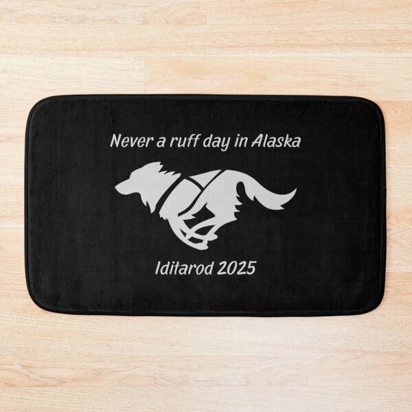 Item preview, Never a ruff day in Alaska, Iditarod 2025 designed and sold by TouchofAlaska.