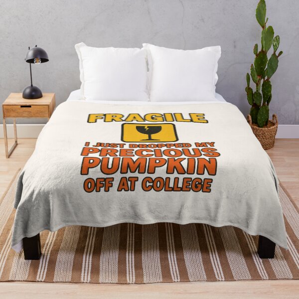 Item preview, College - Fragile I Just Dropped My Precious Pumpkin Off At College designed and sold by DemureArtsy.