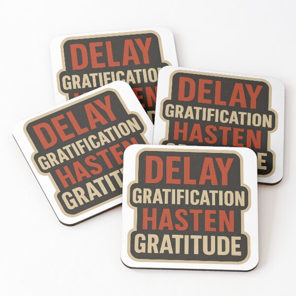 Item preview, Delay Gratification Hasten Gratitude designed and sold by Better4Tomorrow.