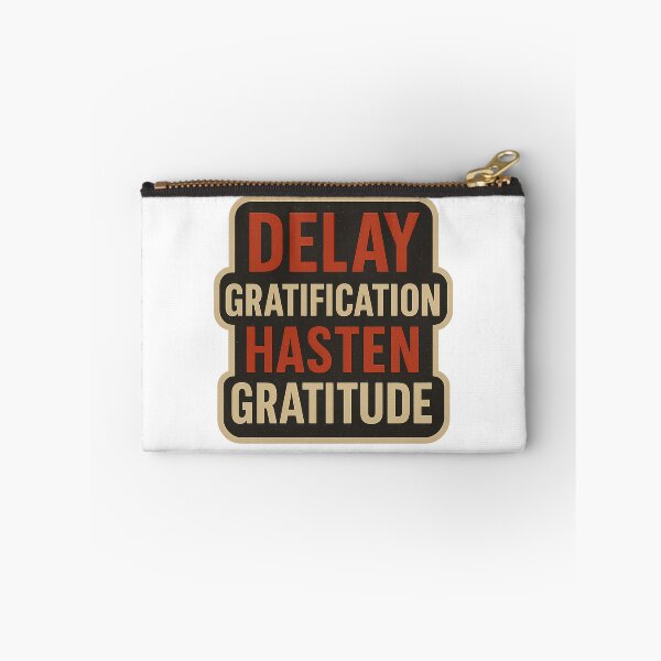 Item preview, Delay Gratification Hasten Gratitude designed and sold by Better4Tomorrow.