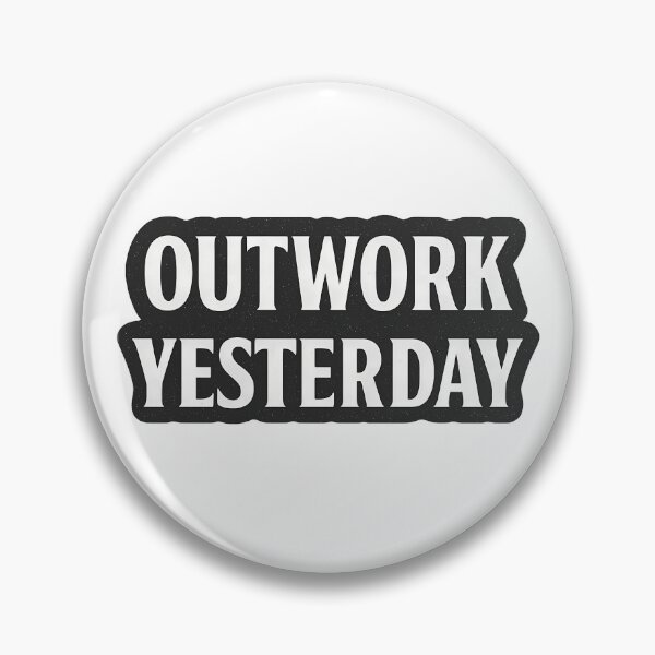 Item preview, Outwork Yesterday designed and sold by Better4Tomorrow.