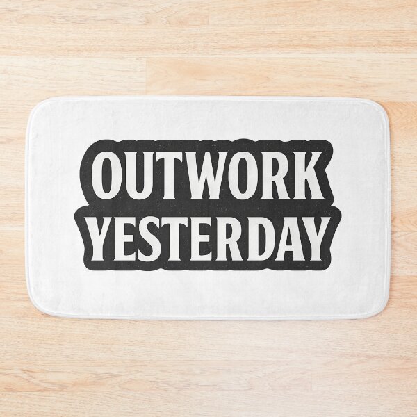 Item preview, Outwork Yesterday designed and sold by Better4Tomorrow.
