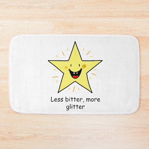 Item preview, Less bitter, more glitter designed and sold by A&O Boutique.