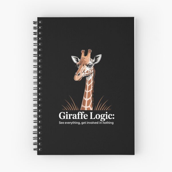 Item preview, Giraffe Logic: See Everything, Get Involved in Nothing designed and sold by theartfulaspie.