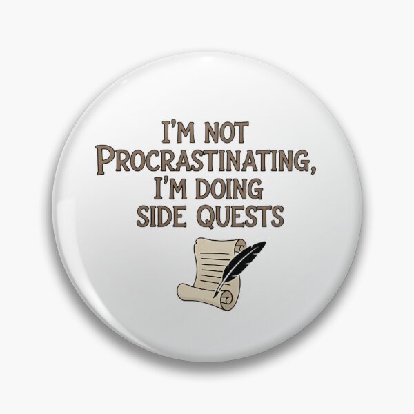 Item preview, Doing Side Quests - Funny Writer & RPG Procrastination Quote designed and sold by FreshPrintCo.