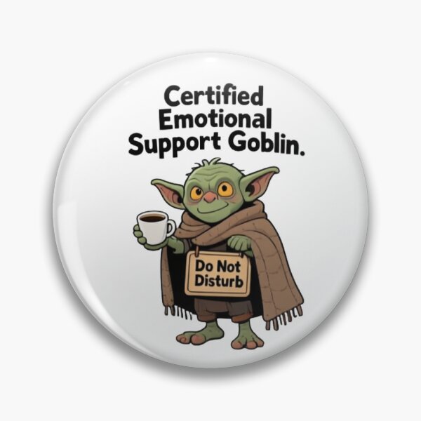 Item preview, Certified Emotional Support Goblin designed and sold by Uglyandcute.