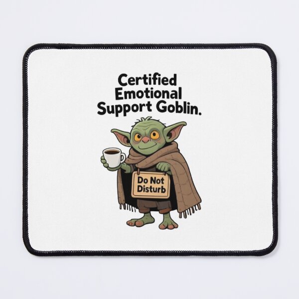 Item preview, Certified Emotional Support Goblin designed and sold by Uglyandcute.