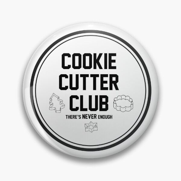 Item preview, Cookie Cutter Club designed and sold by Rtranck84.
