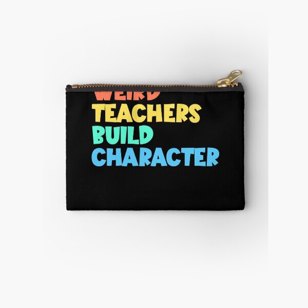 Item preview, Weird Teachers Build Character Gear designed and sold by DynamicDesign.