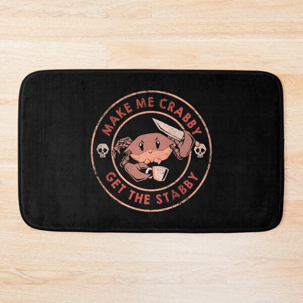 Item preview, Make Me Crabby Get The Stabby by Tobe Fonseca designed and sold by Tobe Fonseca®.