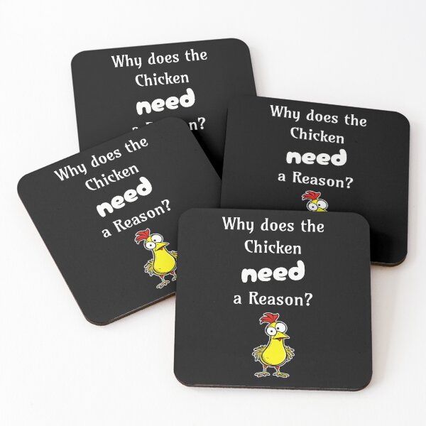 Item preview, Why Does the Chicken Need a Reason? designed and sold by 5PointsDigital.