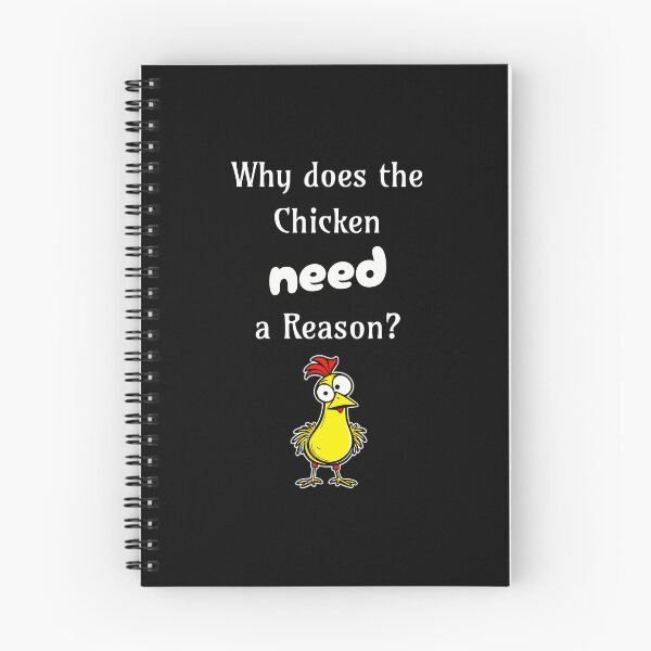 Item preview, Why Does the Chicken Need a Reason? designed and sold by 5PointsDigital.