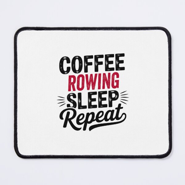Item preview, Coffee Rowing Sleep Repeat - Funny Rowing Lover designed and sold by Watsonarts.