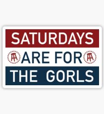 Saturdays are for the Gorls Sticker