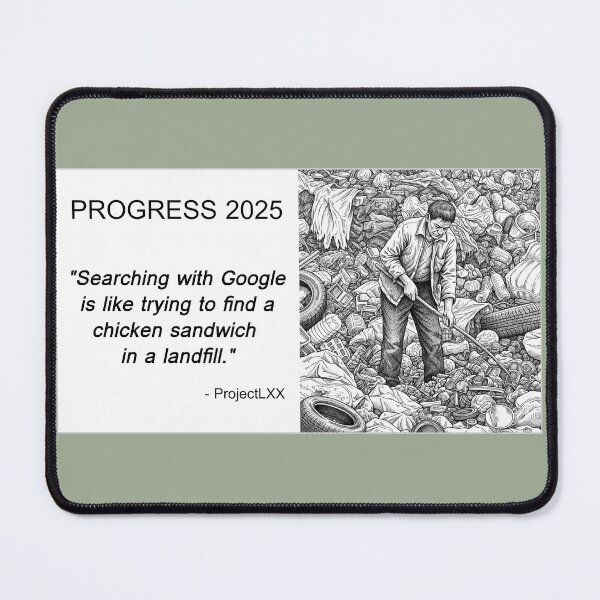 Item preview, Searching Google is like trying to find a chicken sandwich in a landfill - ProjectLXX - Inspirational quotes designed and sold by ProjectLXX.